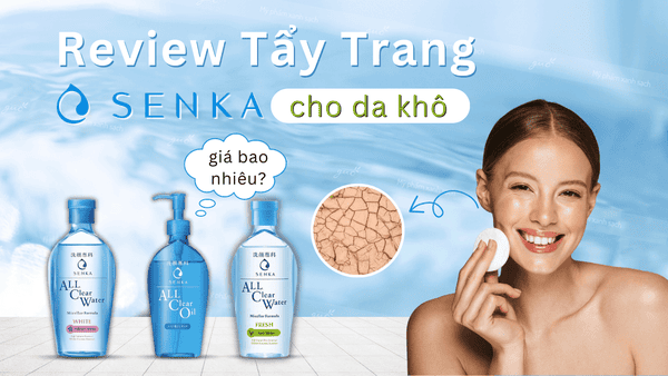 Mỹ phẩm Senka có tốt không